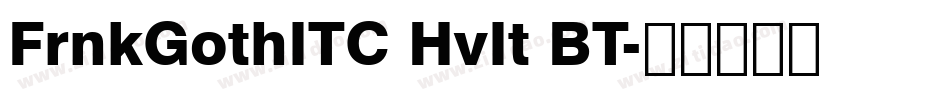 FrnkGothITC HvIt BT字体转换